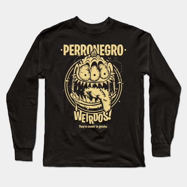 Perronegro Weirdos Long Sleeve T-Shirt by CsrJara / Perronegro Clothing